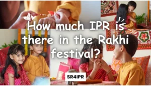 How much IPR is there in the Rakhi festival?